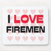 I LOVE FIREMEN MOUSE PADS