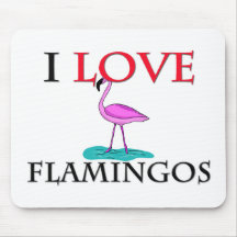 I Love Flamingos Mouse Pads