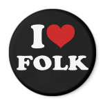 I Love Folk magnets