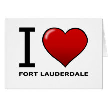 I LOVE FORT LAUDERDALE, FL - FLORIDA CARDS