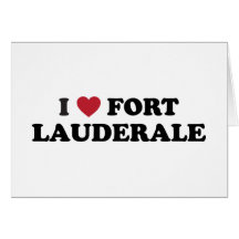 I Love Fort Lauderdale Florida Greeting Card