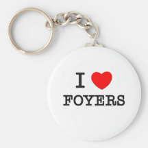 I Love Foyers Key Chains