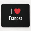 I love Frances mousepads