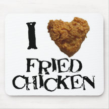 I love fried chicken mousepad