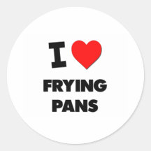 I Love Frying Pans Round Sticker