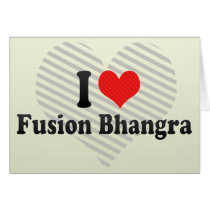I Love Fusion Bhangra Greeting Cards