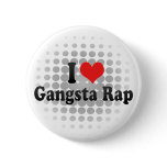 I Love Gangsta Rap buttons