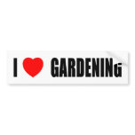 I Love Gardening bumper stickers