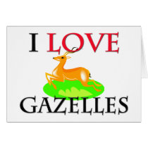 I Love Gazelles Card