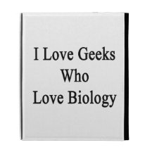 I Love Geeks Who Love Biology iPad Folio Case
