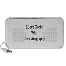 I Love Geeks Who Love Geography Travel Speaker