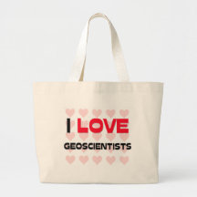 I LOVE GEOSCIENTISTS TOTE BAG