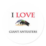 I Love Giant Anteaters Stickers