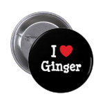 I love Ginger heart T-Shirt Pinback Buttons