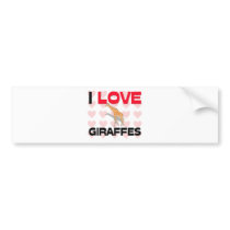 I Love Giraffes