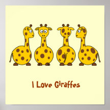 I Love Giraffes Poster.