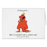 I love girls...But I couldn't eat a whole one Greeting Cards