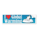 I Love Global Warming bumper stickers