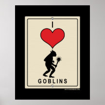 I Love Goblins Print