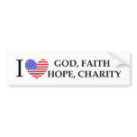 I Love God Hope Faith Charity patriotic USA gifts bumper stickers