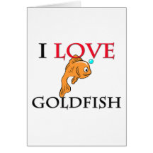 I Love Goldfish Card