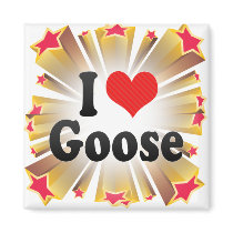 I Love Goose Refrigerator Magnet