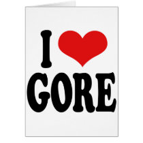 I Love Gore Greeting Card
