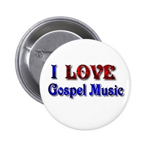 i-love-gospel-music-button-zazzle