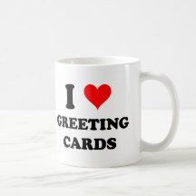 I Love Greeting Cards Mug