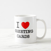 I Love Greeting Cards Mug