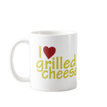 I Love Grilled Cheese Coffee Mug