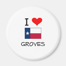 I Love Groves Texas Fridge Magnet