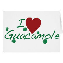 i love guacamole greeting card