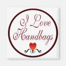I Love Handbags Fridge Magnets