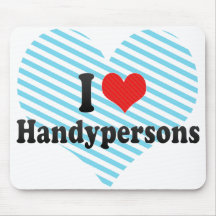 I Love Handypersons Mousepads