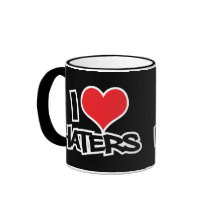 I Love Haters Coffee Mugs