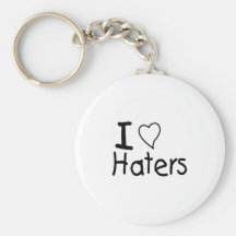 I Love Haters Key Chains