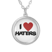 I Love Haters Necklaces