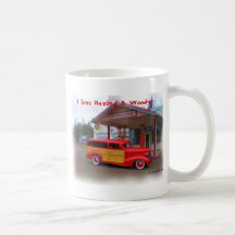 I love Having A Woody! Coffee Mugs