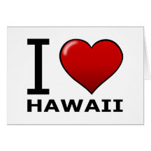 I LOVE HAWAII GREETING CARD