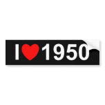 I Love (Heart) 1950 bumper stickers