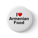 I Love (Heart) Armenian Food buttons