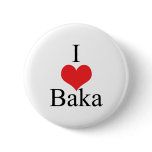 I Love (Heart) Baka Pins