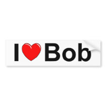 I Love (Heart) Bob Bumper Sticker