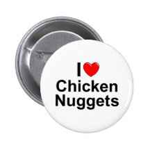I Love (Heart) Chicken Nuggets Button