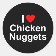 I Love (Heart) Chicken Nuggets Round Stickers