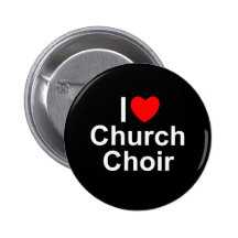 I Love (Heart) Church Choir Button
