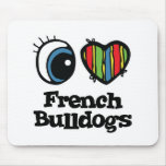 I Love (Heart) French bulldogs mousepads