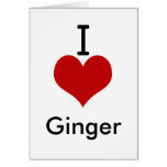 I Love (heart) Ginger Cards