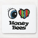 I Love (Heart) Honey bees mousepads